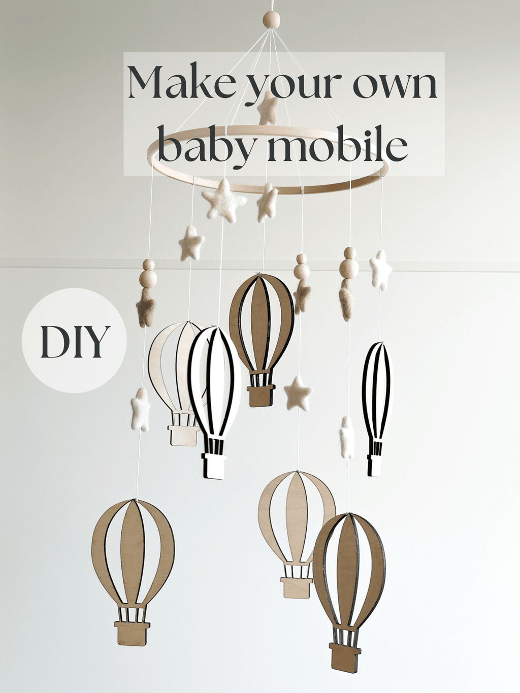DIY Make your own air balloons baby mobile - Minidreams Decor